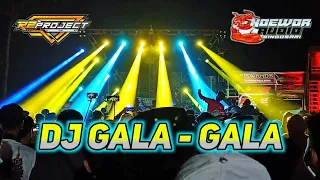 DJ GALA-GALA BY R2 PROJECT SLOW BASS. NDEWOR AUDIO