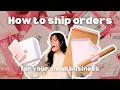 How To Ship Orders For Your Small Business tutorial what I learned from my mistakes