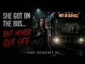 The Last Bus Was NOT IN SERVICE But She Got On