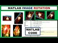 How to Rotate Digital Image in Matlab Matlab code xRay Pixy