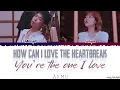 AKMU - 'How can I love the heartbreak, you`re the one I love' Lyrics [Color Coded_Han_Rom_Eng]