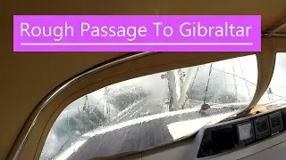 Ep 46 Rough Passage to Gibraltar
