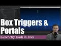 Box Triggers and Portals Coding Geometry Dash in Java