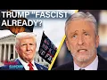 Jon Stewart On Whether Dems Trump Is a Fascist Accusations Are Warranted The Daily Show