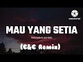 Download Lagu mau yang setia - hendri endico ft. justy aldrin (C\u0026C Remix)