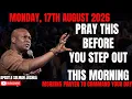 17TH AUGUST 2026 START YOUR MONDAY WITH POWERFUL EARLY MORNING PRAYERS BY APOSTLE JOSHUA SELMAN
