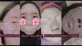 maskeran ala klinik kecantikan chek tiktok compelation tiktok