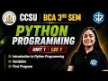 CCSU BCA Python Unit-1 Lec-1 Introduction to Python by Shubhangi Ma am