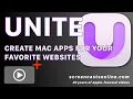 UNITE Create Mac apps for your favorite websites FAST and EASY