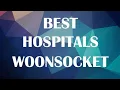 Hospitals in Woonsocket United States