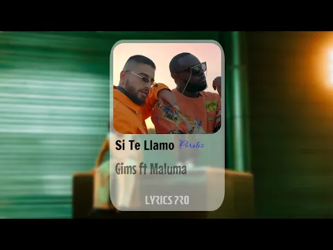 Download MP3 Gims \u0026 Maluma - Si Te Llamo (lyrics/letra)