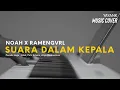 Download Lagu NOAH X Ramengvrl - Suara Dalam Kepala  ( Yayank Cover )