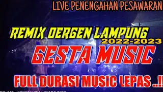 Download GESTA MUSIC TERBARU 2022-2023 REMIX LAMPUNG LIVE PENENGAHAN PESAWARAN FULL MUSIC LEPAS MP3