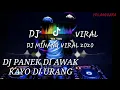 Download Lagu DJ PANEK DI AWAK KAYO DI URANG