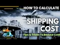 Shipping Costs Components How To Calculate Shipping Cost Shipping Cost Calculator Freight Cost