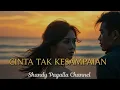 Download Lagu CINTA TAK KESAMPAIAN - Lagu Slow Rock Melayu Paling Bikin Baper 2025