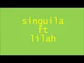 singuila ft lilah moi moi moi lyrics