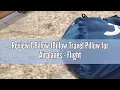Review J-Pillow JPillow Travel Pillow for Airplanes - Flight Pillow Upgraded with Patented Anti-Slip