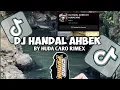 Download Lagu DJ HANDAL AHBEK BY HUDA CARO RIMEX KANE TIKTOK