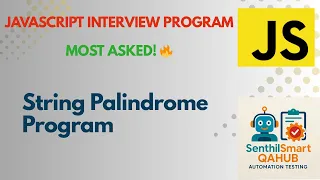Palindrome Program in JavaScript Check Palindrome for a String JavaScript Interview Question