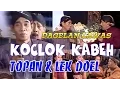 Download Lagu LUCUNE LIMBUKAN CAK TOPAN \u0026 LEK DOEL PODO KOPLAK-E OJO NDELOK KETULARAN KENTHUK