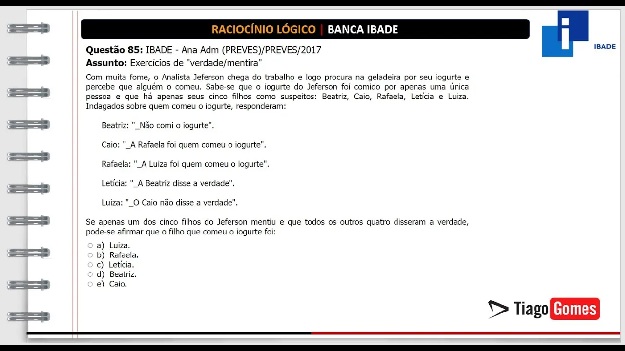 🧑‍🏫Questão 85 BANCA #IBADE 📚 Verdades e Mentiras♟️ Raciocínio Lógico para #concursos