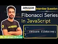 Most Asked Interview Question Fibonacci Series JavaScript Shubham Sharma Code world by NEEV