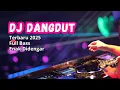 ALBUM DJ DANGDUT FULL BASS TERBARU 2025