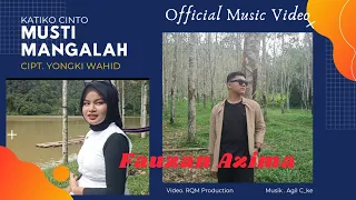 Download Katiko Cinto Musti Mangalah || Cipt. Yongki Wahid || by. Fauzan Azima (Official Music Video) MP3