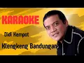 Download Lagu DIDI KEMPOT - KLENGKENG BANDUNGAN (KARAOKE ORIGINAL)