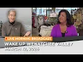 March 12 2026 Wake Up Wenatchee Valley