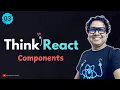 Thinking In React Master Components Like A Pro