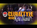 Download Lagu Clumztyle - New Remix || Rere Mana Disco