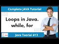 Loops in Java While Loop For Loop Java Tutorial