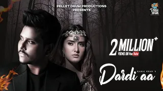 Dardi Aa - Kamal Khan | Akaisha Vats | Pellet Drum Productions | New Punjabi Song 2021!
