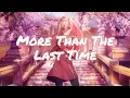 Download Lagu Nightcore - More Than The Last Time - Johnny Valentine ( Lyrics / Lyrics Video ) 🎵