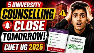 5 universities counselling closing tomorrow last chance to apply cuet ug 2026