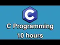 C Programming All-in-One Tutorial Series 10 HOURS