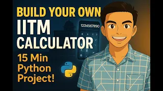 Build Your Own IITM Grade Calculator using Python IIT Madras Student Project