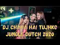 Download Lagu DJ INDIA ~ CHAHA HAI TUJHKO ~ JUNGLE DUTCH 2020 [ FANI REMIX x REYZ MANTUL ]