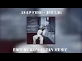 A$AP Ferg - Jet Lag (Clean)