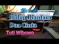 Download Lagu HIDUP DIANTARA DUA CINTA KARAOKE TUTI WIBOWO