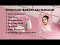 FULL ALBUM MAHALINI || MAHALINI ft NUCA || KUMPULAN LAGU TERBAIK MAHALINI