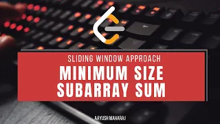 LeetCode 209 Minimum Size Subarray Sum Explained in Python