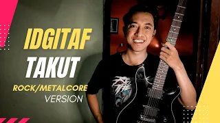 Download Idgitaf - Takut (Rock/Metalcore Version) By Agus Tri Mulyono MP3