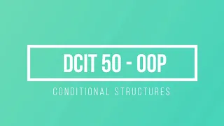 Conditional Structure Part 1 Java Programming DCIT 50 If Statement Tagalog