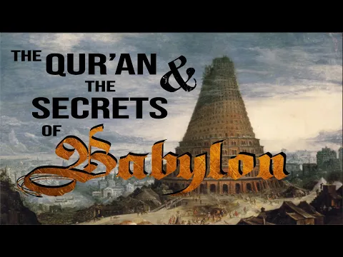 Download MP3 The Qur'an and the Secrets of Babylon