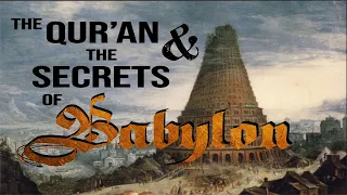 Download The Qur'an and the Secrets of Babylon MP3