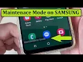 How to Enable Disable Maintenance Mode on Samsung Phones - Protect Your Data When Send to Repair