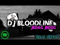DJ BLOODLINE JEDAG JEDUG FULL BEAT VIRAL TIKTOK TERBARU 2025 DJ KOMANG RIMEX  DJ BLOODLINE REMIX